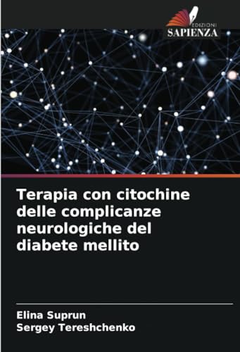 Terapia con citochine delle complicanze neurologiche del diabete mellito von Edizioni Sapienza