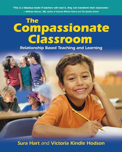 The Compassionate Classroom: Relationship Based Teaching and Learning von PuddleDancer Press