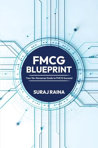 FMCG Blueprint: Your No-Nonsense Guide to FMCG Success! von Notion Press
