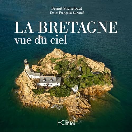 La Bretagne vue du ciel von HERVE CHOPIN