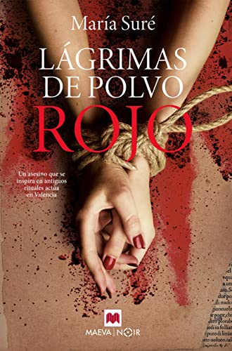 Lágrimas de polvo rojo: Un asesino que se inspira en antiguos rituales actúa en Valencia (MAEVA noir) von ALGAR EDITORIAL