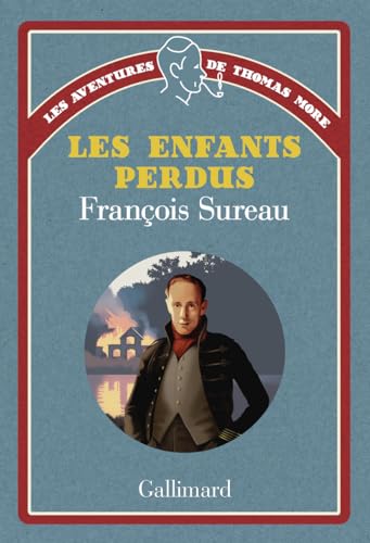 Les aventures de Thomas More - Les enfants perdus Les aventures de Thomas More - Les enfants perdus von GALLIMARD