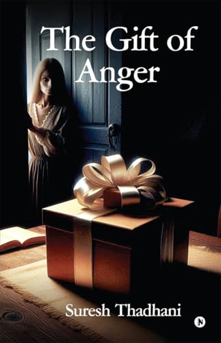 The Gift of Anger von Notion Press