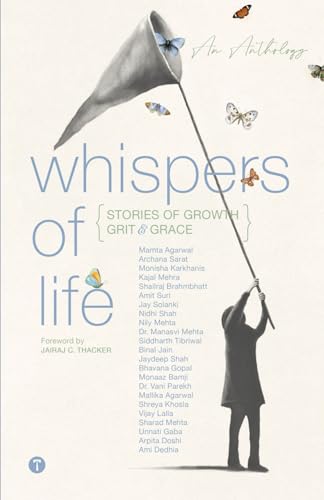 Whispers of Life - Stories of Growth, Grit and Grace (Stories from Parents of School Going Children, Band 1) von TWAGAA Specials