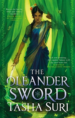 The Oleander Sword: sequel to the World Fantasy Award-winning sapphic fantasy The Jasmine Throne