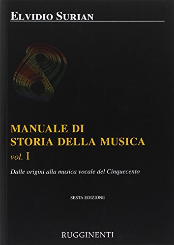 Manuale Di Storia Della Musica Vol. 1 Manuale Di Storia Della Musica Vol. 1 von Rugginenti Editore