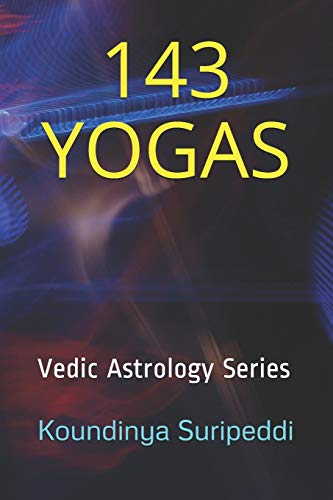143 YOGAS: Vedic Astrology Series von Independently Published