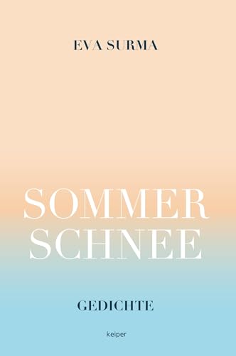 Sommerschnee: Gedichte von edition keiper
