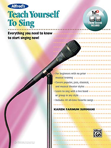 Alfred's Teach Yourself to Sing: Everything You Need to Know to Start Singing Now!: Everything You Need to Know to Start Singing Now!, Book & Online Video/Audio/Software von Alfred Music