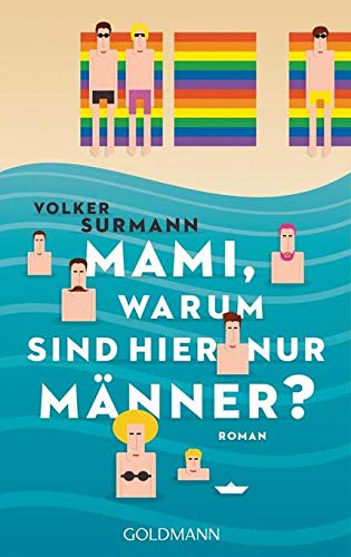 Mami, warum sind hier nur Männer?: Roman. Originalausgabe von Satyr Verlag