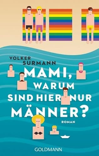 Mami, warum sind hier nur Männer?: Roman. Originalausgabe von Satyr Verlag