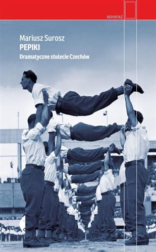 Pepiki: Dramatyczne stulecie Czechów (REPORTAŻ)