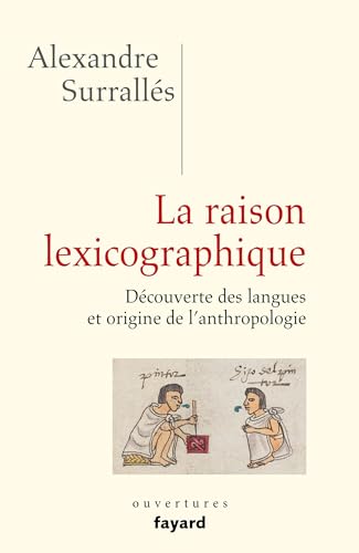 La raison lexicographique: Découverte des langues et origine de l'anthropologie von FAYARD