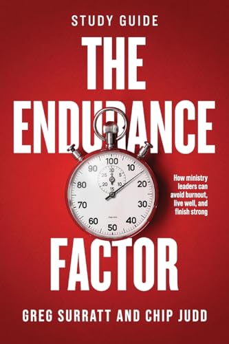 The Endurance Factor Study Guide: How ministry leaders can avoid burnout, live well, and finish strong von AVAIL