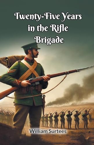 Twenty-Five Years In The Rifle Brigade von Double 9 Books