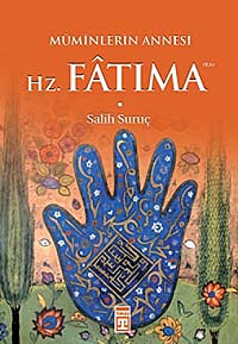 Hz. Fatima: Müminlerin Annesi