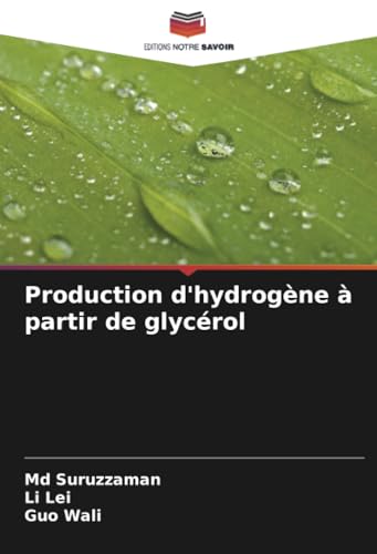 Production d'hydrogène à partir de glycérol von Editions Notre Savoir