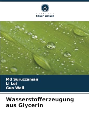 Wasserstofferzeugung aus Glycerin: DE von Verlag Unser Wissen