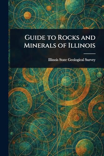 Guide to Rocks and Minerals of Illinois von Anson Street Press