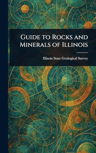 Guide to Rocks and Minerals of Illinois von Anson Street Press
