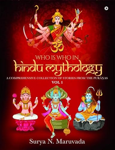 Who is Who in Hindu Mythology - VOL 1: A Comprehensive Collection of Stories from the Purāṇas von Notion Press