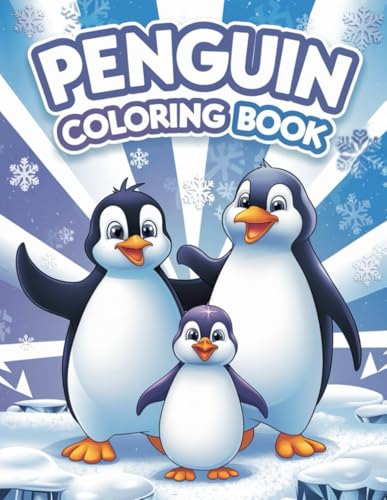 Adorable Penguin Coloring Book for Kids: 30 Fun and Creative Pages: Explore the World of Penguins with Cute and Educational Coloring Pages for Kids Adorable Penguin Coloring Book for Kids: 30 Fun and Creative Pages: Explore the World of Penguins with Cute and Educational Coloring Pages for Kids von Independently published