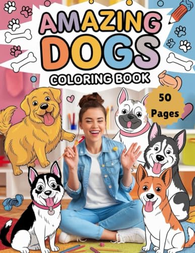 Amazing Dogs Coloring Book | Fun & Relaxing Designs for Dog Lovers: 50 Unique Pages Featuring Cute, Funny, and Beautiful Dog Illustrations | Stress ... Book for Kids, Teens & Adults | 8.5 x 11 Inch Amazing Dogs Coloring Book | Fun & Relaxing Designs for Dog Lovers: 50 Unique Pages Featuring Cute, Funny, and Beautiful Dog Illustrations | Stress ... Book for Kids, Teens & Adults | 8.5 x 11 Inch von Independently published