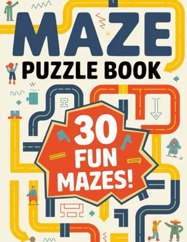Amazing Mazes: 30 Adventures to Twist, Turn, and Escape: Engage Your Brain with Challenging Mazes for Kids and Adults Amazing Mazes: 30 Adventures to Twist, Turn, and Escape: Engage Your Brain with Challenging Mazes for Kids and Adults von Independently published