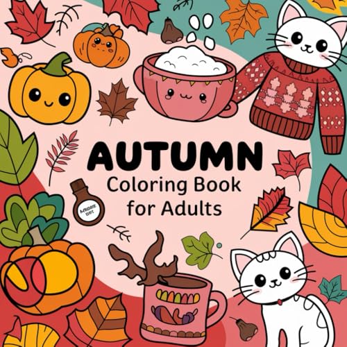 Autumn Coloring Book: 90 Beautiful Fall-Inspired Pages for Relaxation and Creativity: Celebrate the Beauty of Fall with Leaves, Pumpkins, and Cozy Autumn Scenes Autumn Coloring Book: 90 Beautiful Fall-Inspired Pages for Relaxation and Creativity: Celebrate the Beauty of Fall with Leaves, Pumpkins, and Cozy Autumn Scenes von Independently published