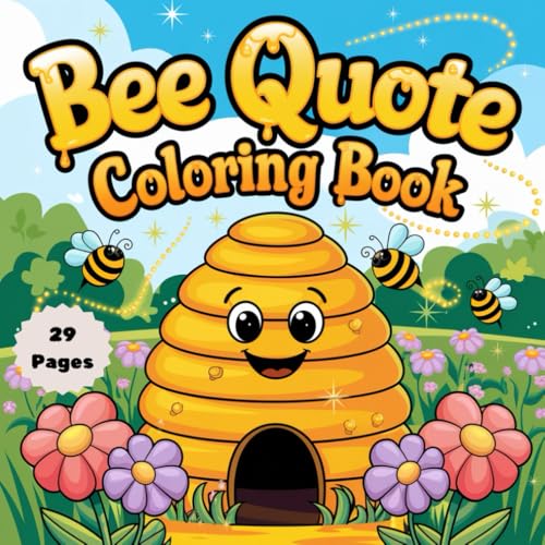 Bee Quote Coloring Book: Inspirational & Cute Sayings for Relaxation: A Fun and Uplifting Coloring Book with Bee-Themed Quotes and Designs (Quote Coloring Book Series, Band 2) von Independently published