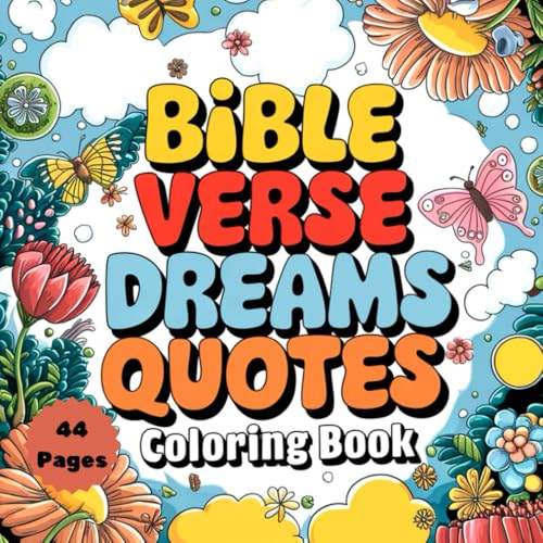 Bible Verse Dreams Quotes Coloring Book: Inspirational Scriptures for Relaxation and Faith: 44 Pages of Uplifting Bible Verses and Beautiful Designs ... (Quote Coloring Book Series, Band 13) Bible Verse Dreams Quotes Coloring Book: Inspirational Scriptures for Relaxation and Faith: 44 Pages of Uplifting Bible Verses and Beautiful Designs ... (Quote Coloring Book Series, Band 13) von Independently published