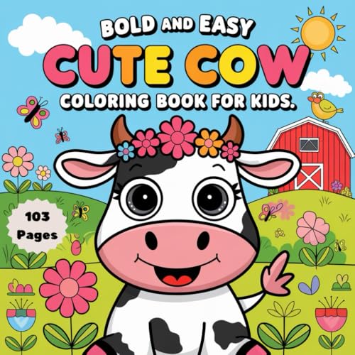 Bold and Easy Cute Cow Coloring Book for Kids: Adorable Farm Friends Coloring Fun – Perfect for Toddlers & Young Artists! (Bold and Easy Coloring Book Series) Bold and Easy Cute Cow Coloring Book for Kids: Adorable Farm Friends Coloring Fun – Perfect for Toddlers & Young Artists! (Bold and Easy Coloring Book Series) von Independently published