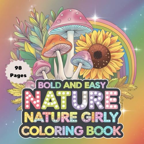 Bold and Easy Nature Girly Coloring Book: Fun & Relaxing Designs for All Ages: A Beautiful Collection of Simple and Stylish Nature-Themed Illustrations (Bold and Easy Coloring Book Series) von Independently published