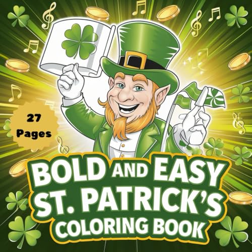 Bold and Easy St. Patrick's Coloring Book: Fun & Simple Designs for All Ages: 27 Festive St. Patrick’s Day-Themed Pages for Relaxation and Creativity (Bold and Easy Coloring Book Series) Bold and Easy St. Patrick's Coloring Book: Fun & Simple Designs for All Ages: 27 Festive St. Patrick’s Day-Themed Pages for Relaxation and Creativity (Bold and Easy Coloring Book Series) von Independently published