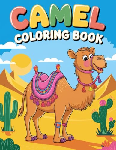 Camel Adventures Coloring Book for Kids: 30 Pages of Fun Desert Animals to Color: Journey Through the Desert with Camels and Friends – Perfect for ... (Coloring Book for Kids Series, Band 4) Camel Adventures Coloring Book for Kids: 30 Pages of Fun Desert Animals to Color: Journey Through the Desert with Camels and Friends – Perfect for ... (Coloring Book for Kids Series, Band 4) von Independently published