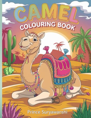 Camel Coloring Book for Kids: 30 Fun Pages to Color: Adorable Camel Designs for Children Ages 4-8 | Relaxing and Creative Activity Book Camel Coloring Book for Kids: 30 Fun Pages to Color: Adorable Camel Designs for Children Ages 4-8 | Relaxing and Creative Activity Book