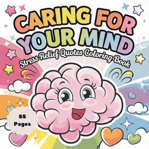 Caring for Your Mind – Stress Relief Quotes Coloring Book: Relaxing & Inspirational Quotes for Mental Well-being and Inner Peace (Quote Coloring Book Series, Band 11) Caring for Your Mind – Stress Relief Quotes Coloring Book: Relaxing & Inspirational Quotes for Mental Well-being and Inner Peace (Quote Coloring Book Series, Band 11) von Independently published