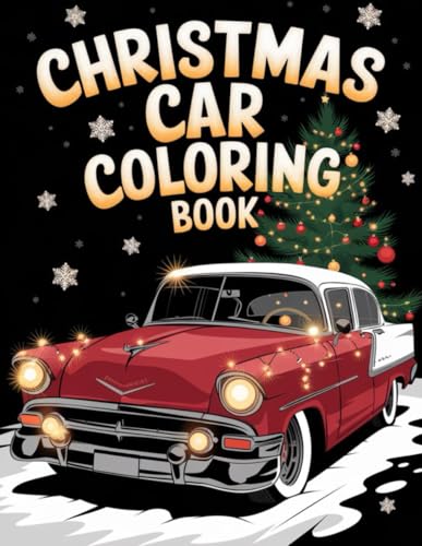 Christmas Car Coloring Joy: A 52-Page Festive Fun Book for Kids: Color Santa's Cars, Snowy Trucks, and Holiday Vehicles for Endless Winter Fun! Christmas Car Coloring Joy: A 52-Page Festive Fun Book for Kids: Color Santa's Cars, Snowy Trucks, and Holiday Vehicles for Endless Winter Fun! von Independently published