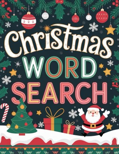 Christmas Word Search Fun: 100 Festive Puzzles to Celebrate the Holidays: A 100-Page Word Search Book with Christmas Themes for Puzzle Lovers of All Ages Christmas Word Search Fun: 100 Festive Puzzles to Celebrate the Holidays: A 100-Page Word Search Book with Christmas Themes for Puzzle Lovers of All Ages von Independently published