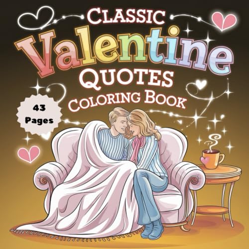 Classic Valentine Quotes Coloring Book: A Heartwarming Collection of Love & Romance Quotes to Color (Valentine Coloring Book Series, Band 2) Classic Valentine Quotes Coloring Book: A Heartwarming Collection of Love & Romance Quotes to Color (Valentine Coloring Book Series, Band 2) von Independently published
