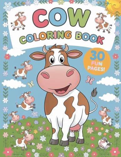 Cow Coloring Book for Kids: 30 Adorable and Farm-Themed Cow Illustrations for Creative Coloring Fun: Farm Animal Coloring Pages for Boys and Girls Ages 4-8 | Explore the World of Cows and Farm Life Cow Coloring Book for Kids: 30 Adorable and Farm-Themed Cow Illustrations for Creative Coloring Fun: Farm Animal Coloring Pages for Boys and Girls Ages 4-8 | Explore the World of Cows and Farm Life von Independently published
