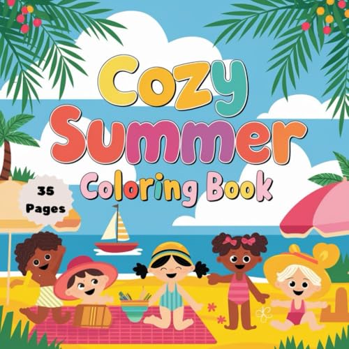 Cozy Summer Coloring Book: Relaxing & Fun Summer-Themed Designs: A Delightful Collection of Easy and Cute Summer Scenes for All Ages Cozy Summer Coloring Book: Relaxing & Fun Summer-Themed Designs: A Delightful Collection of Easy and Cute Summer Scenes for All Ages von Independently published
