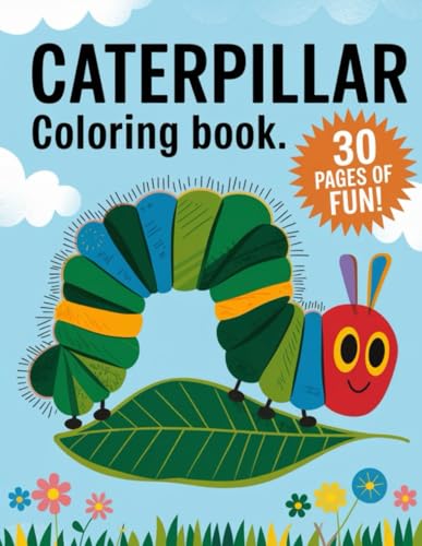 Curious Caterpillar Coloring Book for Kids: 30 Fun Nature-Inspired Pages to Color: Explore the World of Caterpillars – Perfect for Young Nature Lovers Curious Caterpillar Coloring Book for Kids: 30 Fun Nature-Inspired Pages to Color: Explore the World of Caterpillars – Perfect for Young Nature Lovers von Independently published