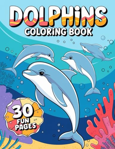 Delightful Dolphin Coloring Book: Dive into Ocean Fun with Adorable Dolphin Designs: 30 Playful Dolphin-Themed Coloring Pages for Kids and Ocean Lovers Delightful Dolphin Coloring Book: Dive into Ocean Fun with Adorable Dolphin Designs: 30 Playful Dolphin-Themed Coloring Pages for Kids and Ocean Lovers von Independently published