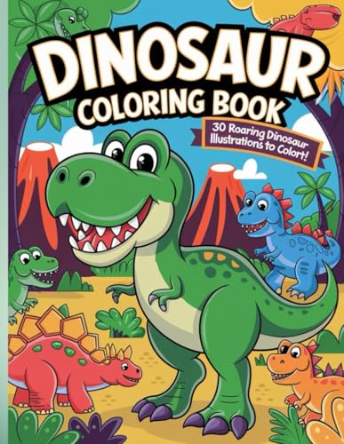 Dinosaur Coloring Book for Kids: 30 Fun Pages to Color and Learn: Exciting Dinosaur Designs for Kids Ages 4-8 | Perfect Activity Book for Toddlers, Preschoolers, and Dinosaur Lovers von Independently published