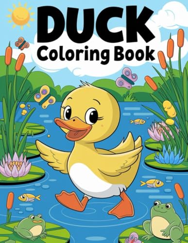 Duck Pond Adventures: A Delightful Coloring Book for Kids: 30 Adorable Duck Scenes to Color and Enjoy Duck Pond Adventures: A Delightful Coloring Book for Kids: 30 Adorable Duck Scenes to Color and Enjoy von Independently published