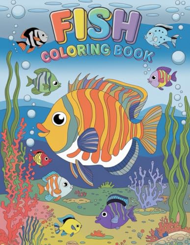 Fish Coloring Book for Kids: Dive into the Colorful World of Fish !: Fun and Educational Coloring Pages of Amazing Fish for Kids Ages 4-8 Fish Coloring Book for Kids: Dive into the Colorful World of Fish !: Fun and Educational Coloring Pages of Amazing Fish for Kids Ages 4-8 von Independently published
