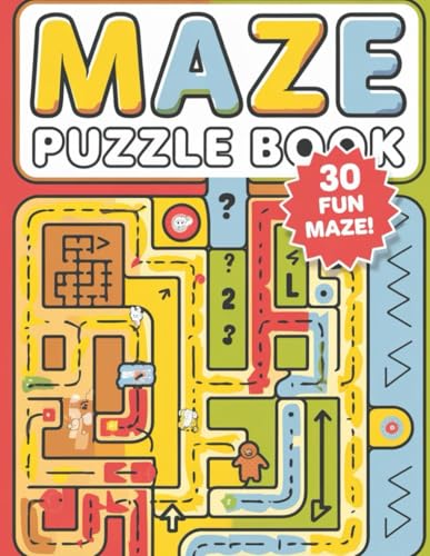 Fun Maze Puzzles for Kids: 30 Challenging Mazes to Enhance Problem-Solving Skills: Perfect Activity Book for Boys and Girls Ages 4-8 | Fun and Educational Mazes Fun Maze Puzzles for Kids: 30 Challenging Mazes to Enhance Problem-Solving Skills: Perfect Activity Book for Boys and Girls Ages 4-8 | Fun and Educational Mazes von Independently published