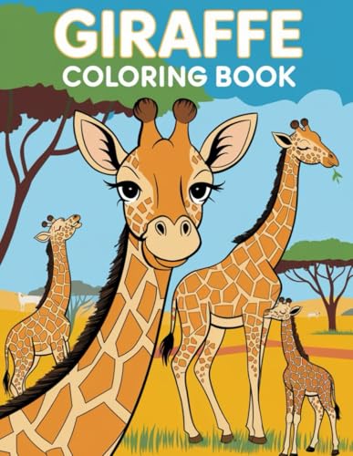 Giraffe Coloring Book for Kids Ages 4-8: 30 Fun and Cute Safari Adventures Coloring Pages: Explore the Tall World of Giraffes with 30 Unique Coloring ... and Girls | Boosts Creativity and Learning Giraffe Coloring Book for Kids Ages 4-8: 30 Fun and Cute Safari Adventures Coloring Pages: Explore the Tall World of Giraffes with 30 Unique Coloring ... and Girls | Boosts Creativity and Learning von Independently published