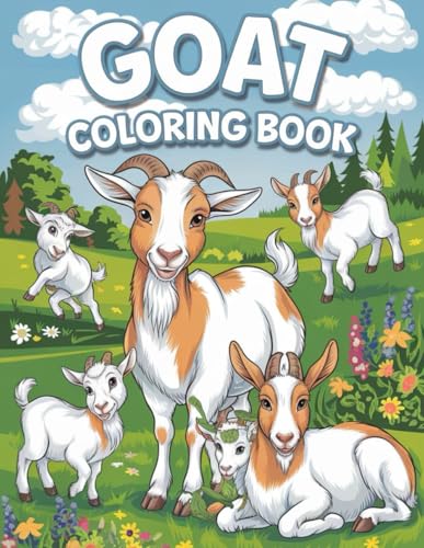 Goat Coloring Book for Kids Ages 4-8: 30 Fun and Cute Farm Adventures Coloring Pages: Explore the Joyful World of Goats with 30 Unique Coloring Pages ... and Girls | Promotes Creativity and Learning von Independently published